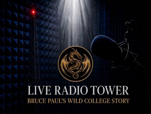 Live Radio Tower Adventure: Bruce Paul’s Wild College Story