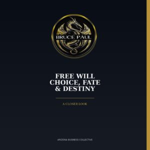 the free will dilemma bruce paul explores choice, fate & destiny